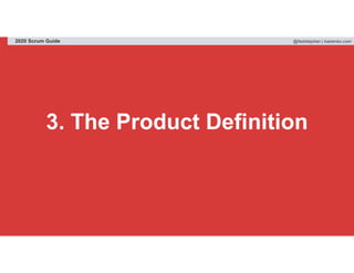 @fadistephan | kaizenko.com2020 Scrum Guide
3. The Product Definition
 