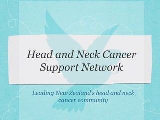 Leading New Zealand’s head and neck
cancer community
 