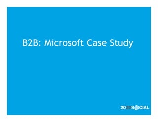 B2B: Microsoft Case Study
 
