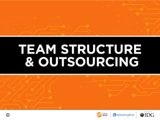 14
SPONSORED BY
TEAM STRUCTURE
& OUTSOURCING
 
