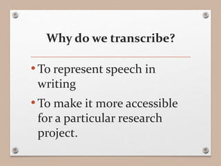 Tips on Transcribing Qualitative Interviews | PPTX | Resume Writing and ...
