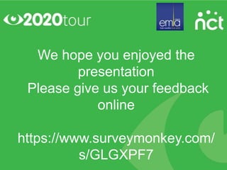 We hope you enjoyed the
         presentation
 Please give us your feedback
            online

https://www.surveymonkey.com/
          s/GLGXPF7
 