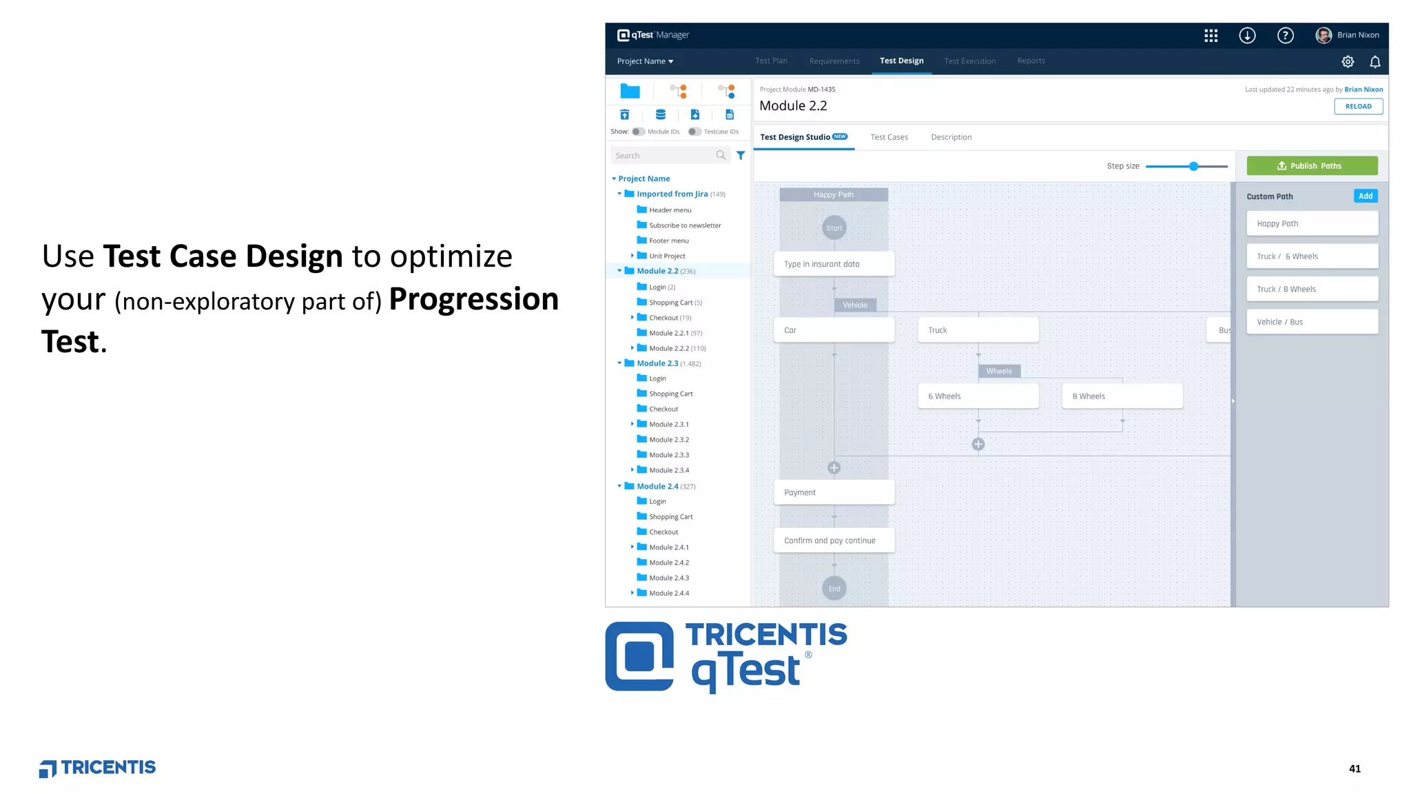 41
Use Test Case Design to optimize
your (non-exploratory part of) Progression
Test.
 