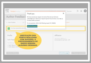 UNIFICAÇÃO DOS
PERFIS REALIZADA
COM SUCESSO. O
PROCESSAMENTO DE
DADOS DEMORA
ALGUMAS SEMANAS.