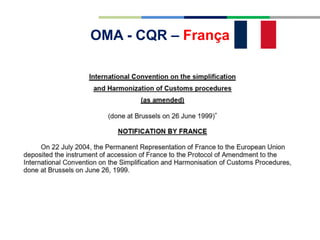 OMA - CQR – França
 