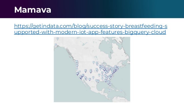 https://getindata.com/blog/success-story-breastfeeding-s
upported-with-modern-iot-app-features-bigquery-cloud
Mamava
 