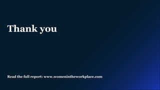 McKinsey & Company 6
Thank you
Read the full report: www.womenintheworkplace.com
 