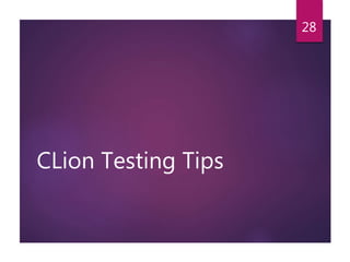 CLion Testing Tips
28
 