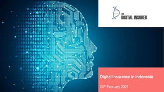 Digital Insurance in Indonesia
24th February 2021
 