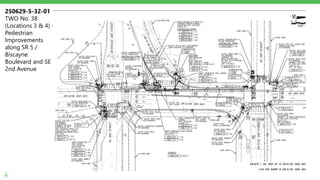 250629-5-32-01
TWO No. 38
(Locations 3 & 4) -
Pedestrian
Improvements
along SR 5 /
Biscayne
Boulevard and SE
2nd Avenue
 