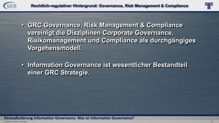 eyer GmbH
© PROJECT CONSULT & SER 2021 ‹#›
Rechtlich-regulativer Hintergrund: Governance, Risk Management & Compliance
• G...