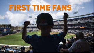 First Time Fans