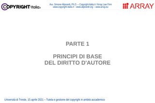 Tutela e gestione del copyright in ambito accademico (Università di Trieste, apr. 2021)