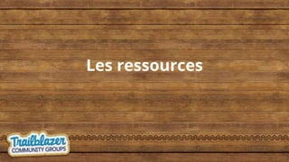 Les ressources
 