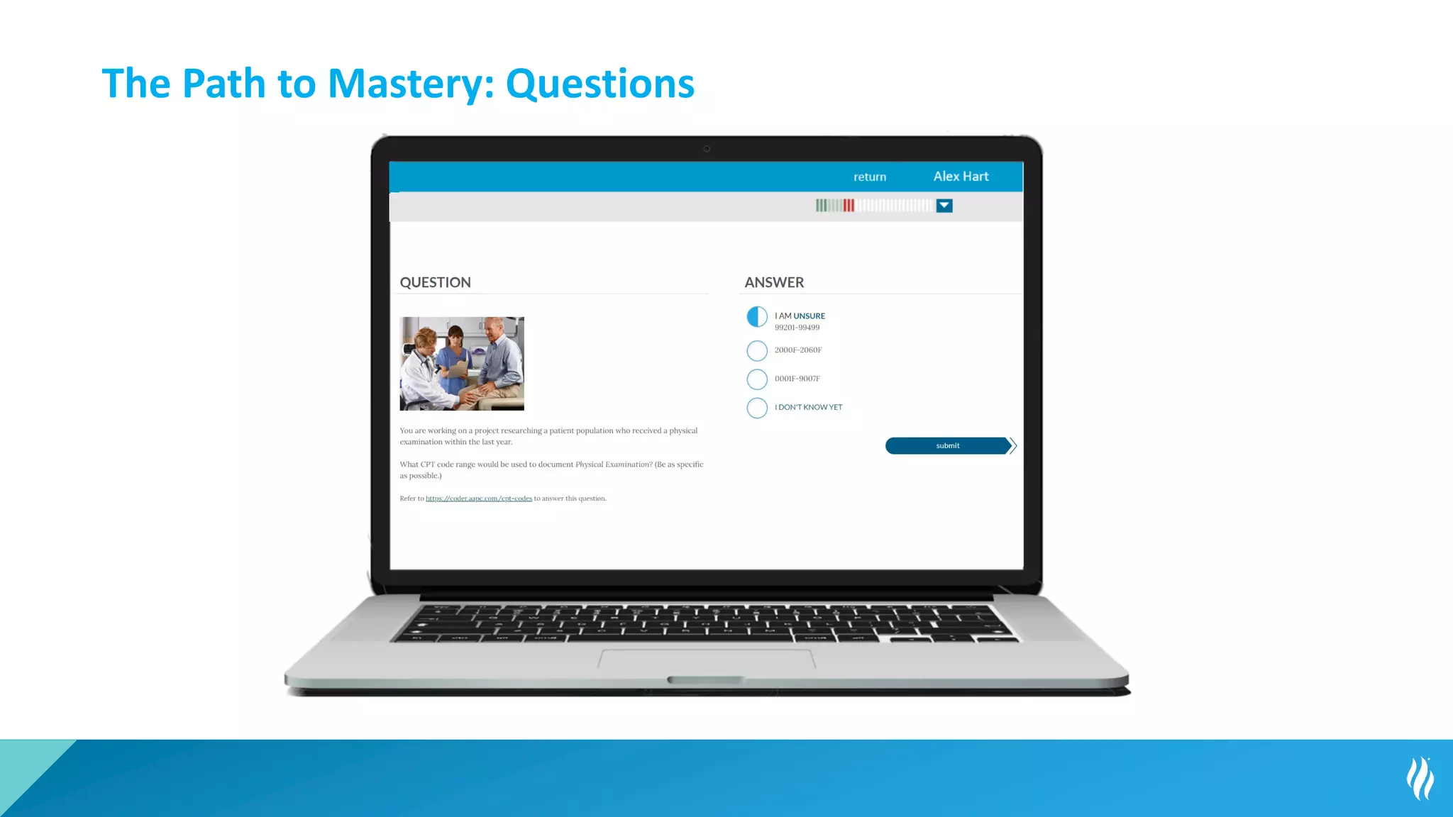 17
The Path to Mastery: Questions
 