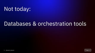 Not today:
Databases & orchestration tools
5 | @martin_loetzsch
 