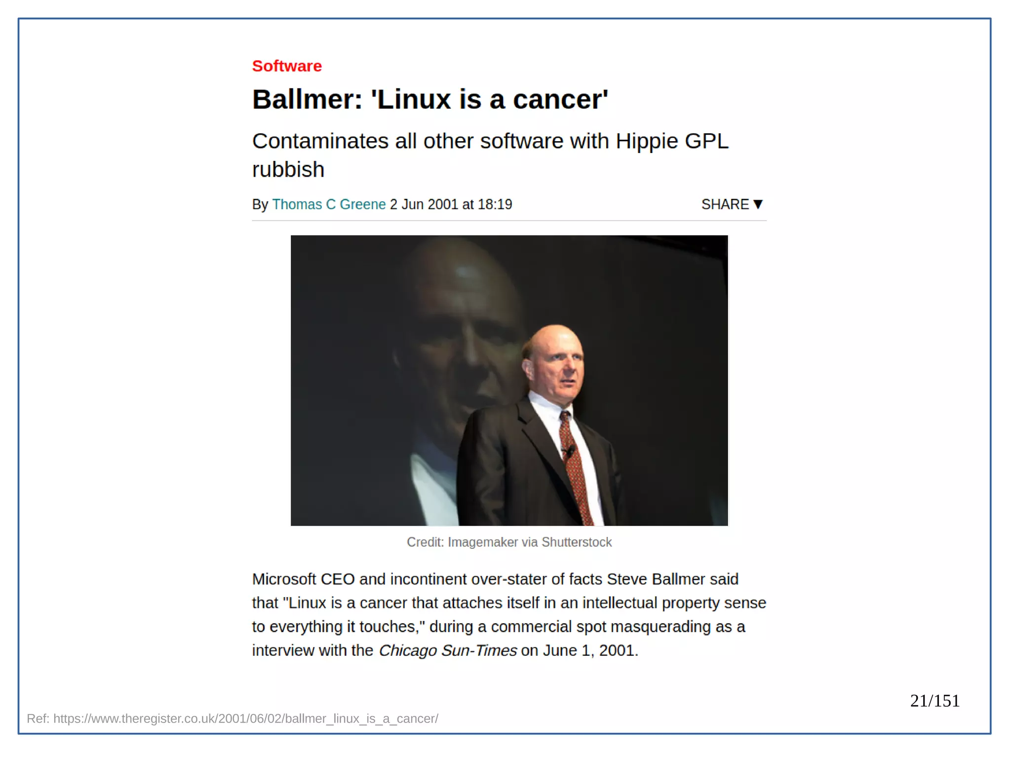 21/151
Ref: https://www.theregister.co.uk/2001/06/02/ballmer_linux_is_a_cancer/
 