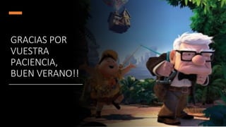GRACIAS POR
VUESTRA
PACIENCIA,
BUEN VERANO!!
 
