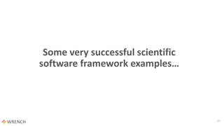 Some very successful scientific
software framework examples…
23
 