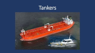 Tankers
 