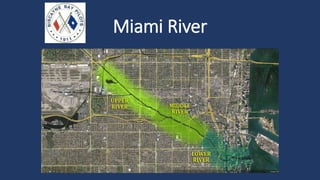 Miami River
 