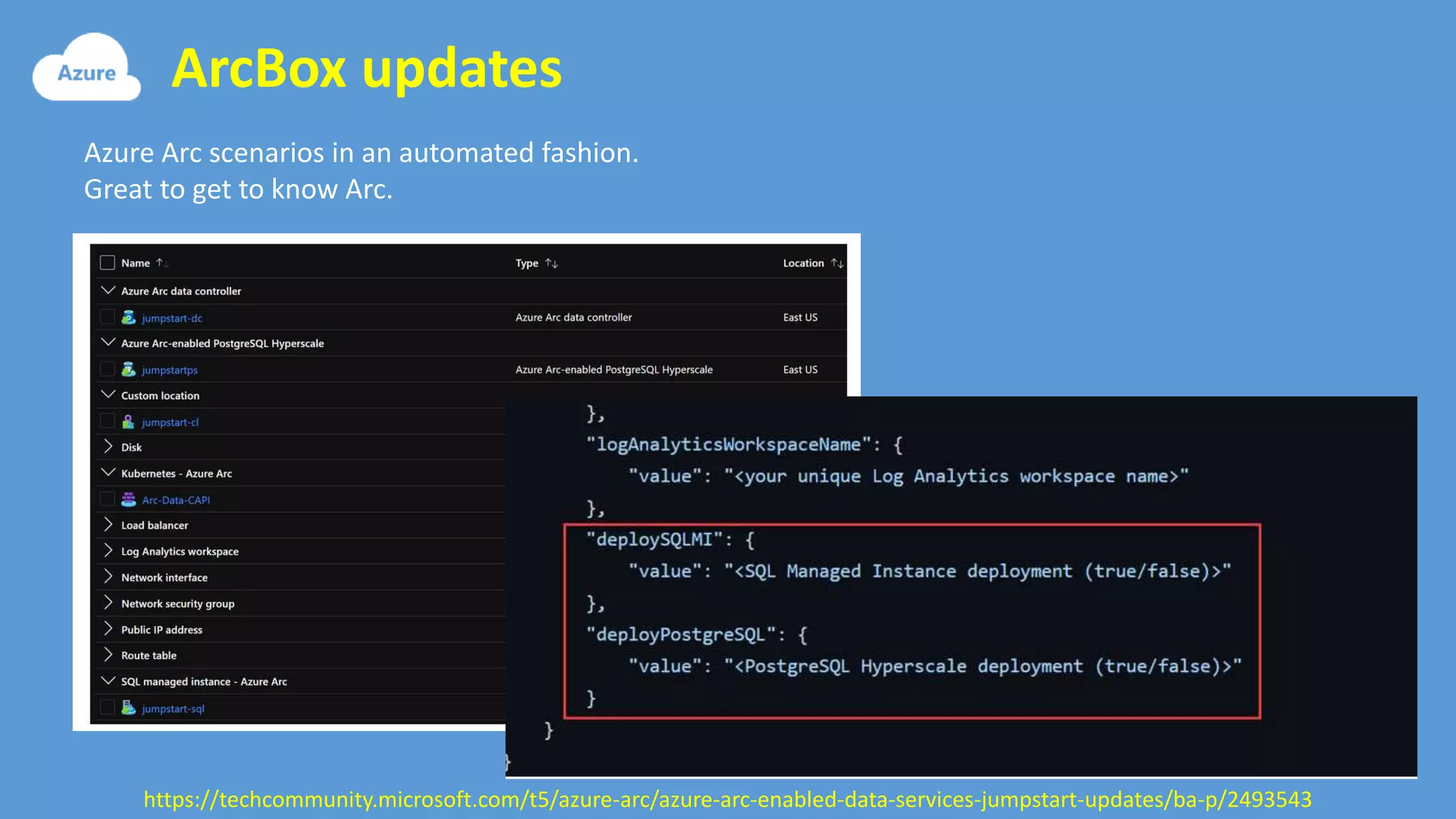 ArcBox updates
https://techcommunity.microsoft.com/t5/azure-arc/azure-arc-enabled-data-services-jumpstart-updates/ba-p/2493543
Azure Arc scenarios in an automated fashion.
Great to get to know Arc.
 