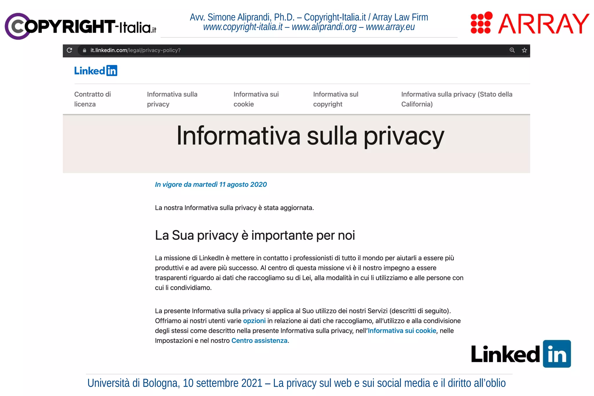 Avv. Simone Aliprandi, Ph.D. – Copyright-Italia.it / Array Law Firm
www.copyright-italia.it – www.aliprandi.org – www.array.eu
Università di Bologna, 10 settembre 2021 – La privacy sul web e sui social media e il diritto all’oblio
 