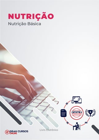 SISTEMA DE ENSINO
NUTRIÇÃO
Nutrição Básica
Livro Eletrônico
 