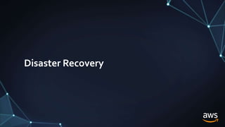 Disaster Recovery
 