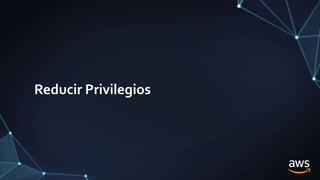 Reducir Privilegios
 