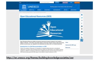 https://en.unesco.org/themes/building-knowledge-societies/oer
 