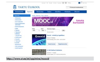https://www.ut.ee/et/oppimine/moocid
 