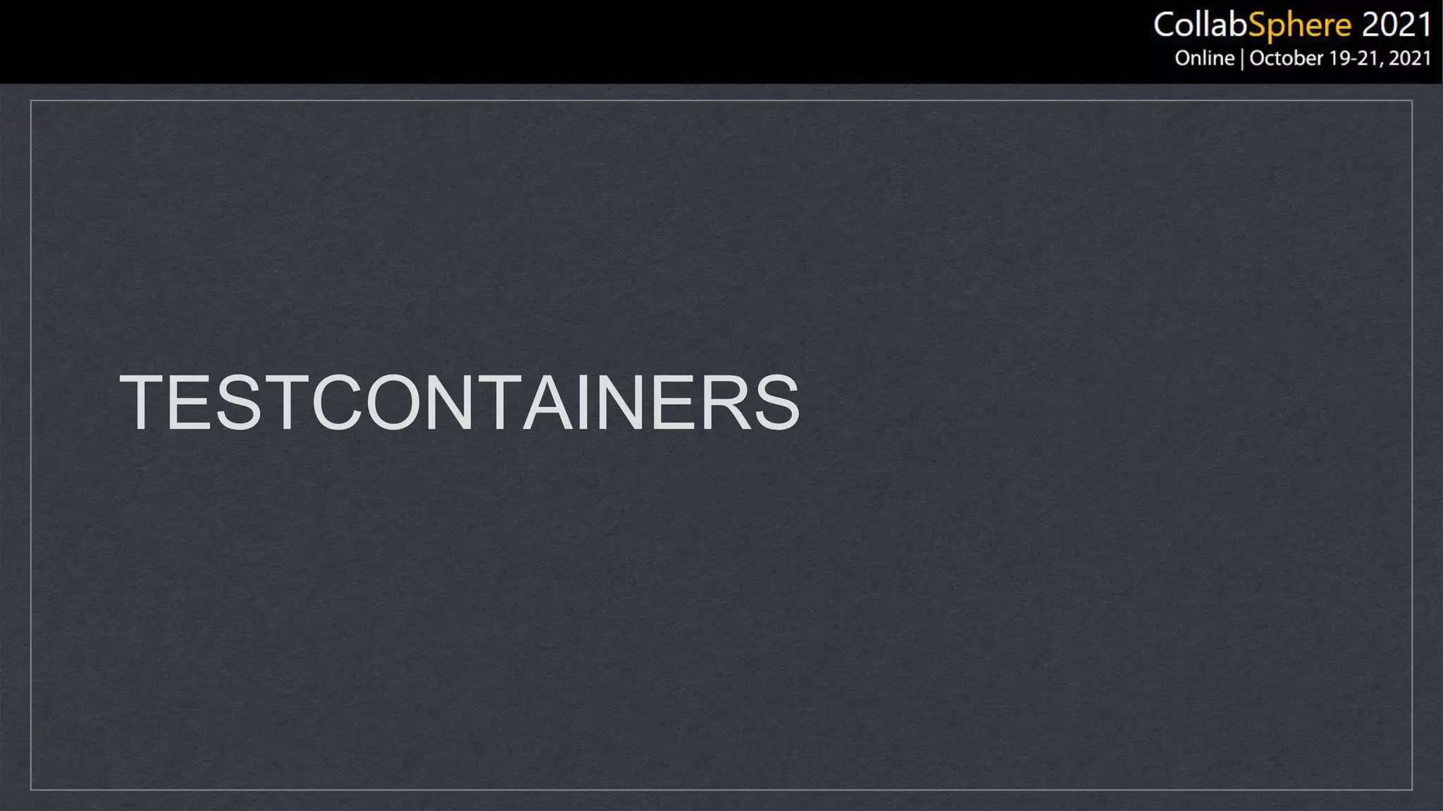 TESTCONTAINERS
 