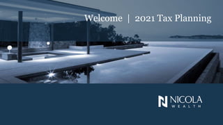 Welcome | 2021 Tax Planning
 