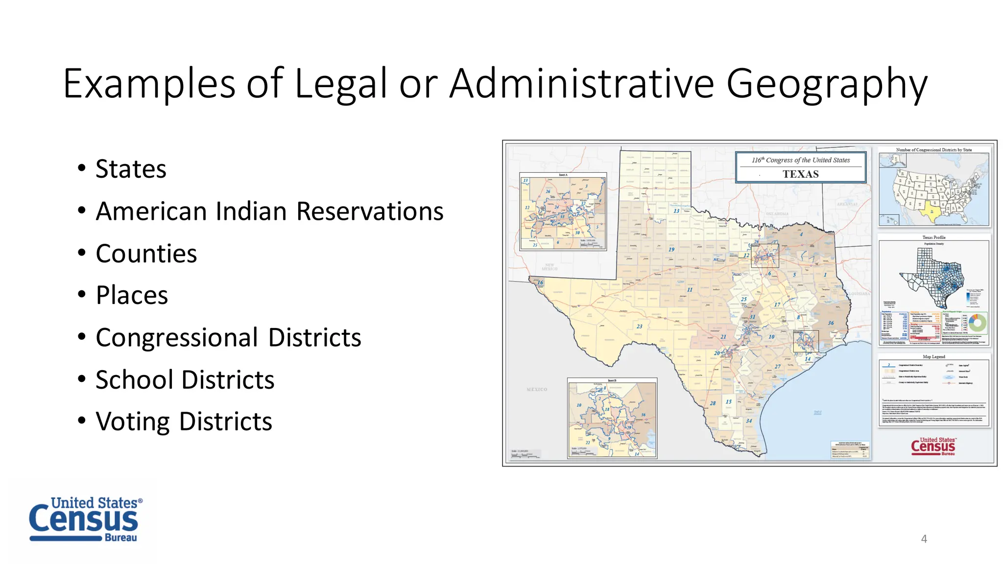 Examples of Legal or Administrative Geography
• States
• American Indian Reservations
• Counties
• Places
• Congressional Districts
• School Districts
• Voting Districts
4
 