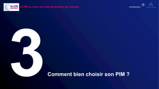 3Comment bien choisir son PIM ?
18
Le PIM au coeur de la donnée business des marques
 