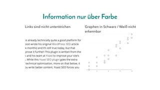 Information nur über Farbe
Links sind nicht unterstrichen Graphen in Schwarz / Weiß nicht
erkennbar
 