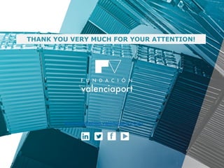 31
www.fundacion.valenciaport.com
THANK YOU VERY MUCH FOR YOUR ATTENTION!
 
