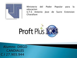 Alumno: DIEGO
CANDIALES
C.I 27.903.944
 