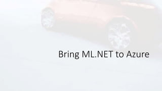 Bring ML.NET to Azure
 