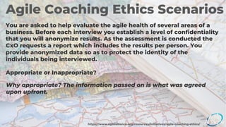 Agile Coaching Ethics Scenarios
You are asked to help evaluate the agile health of several areas of a
business. Before eac...