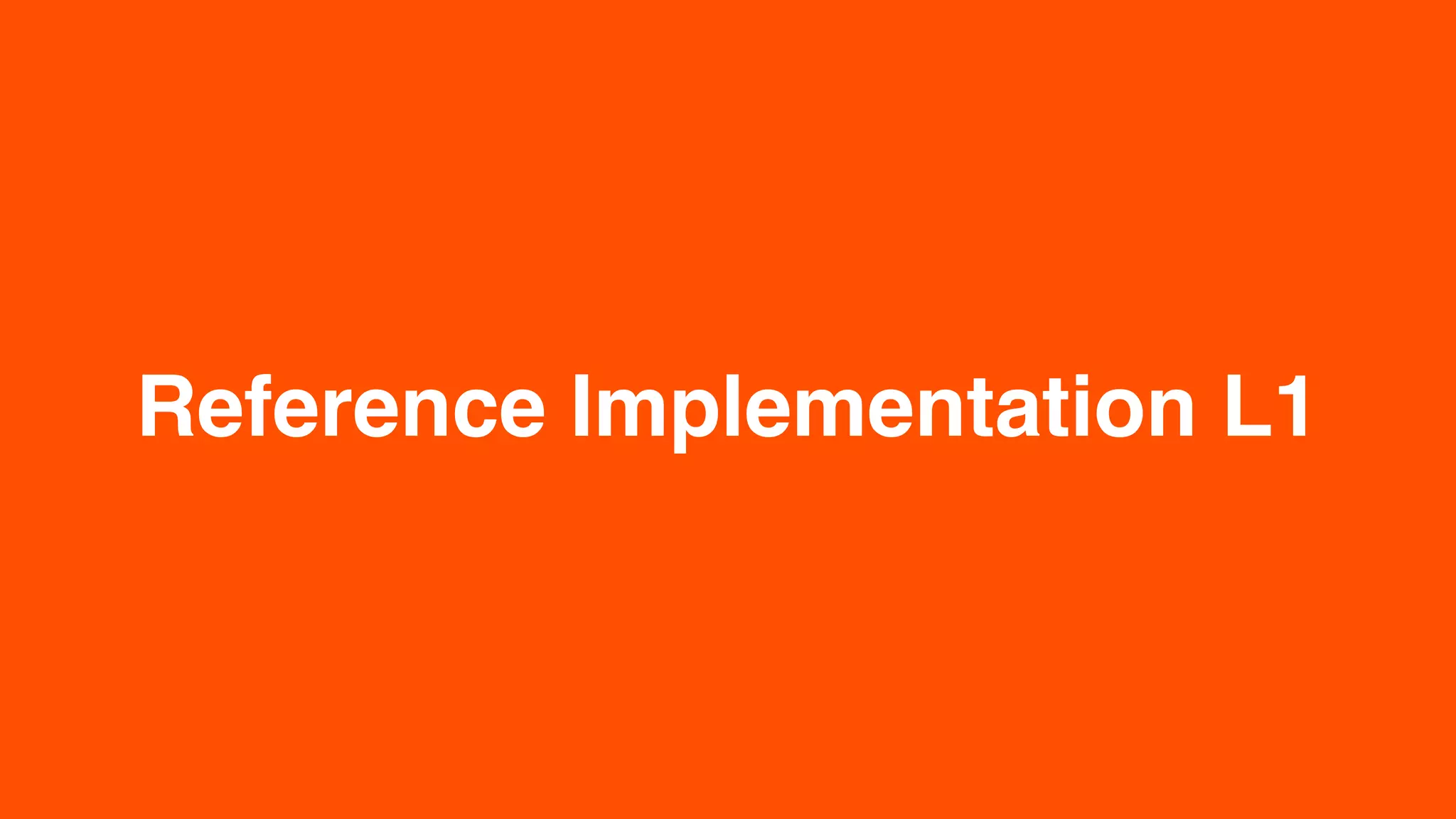 Reference Implementation L1
 
