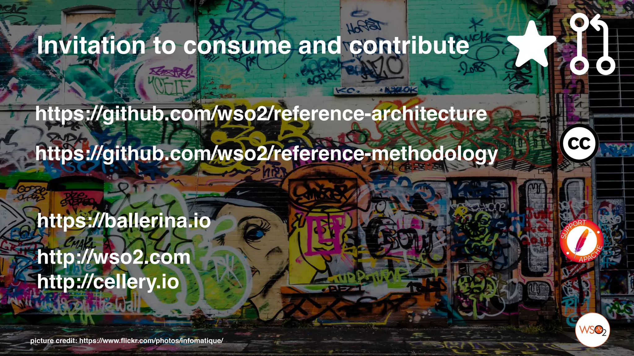 picture credit: https://www.flickr.com/photos/infomatique/
Invitation to consume and contribute
https://github.com/wso2/reference-architecture
https://github.com/wso2/reference-methodology
https://ballerina.io
http://wso2.com
http://cellery.io
 