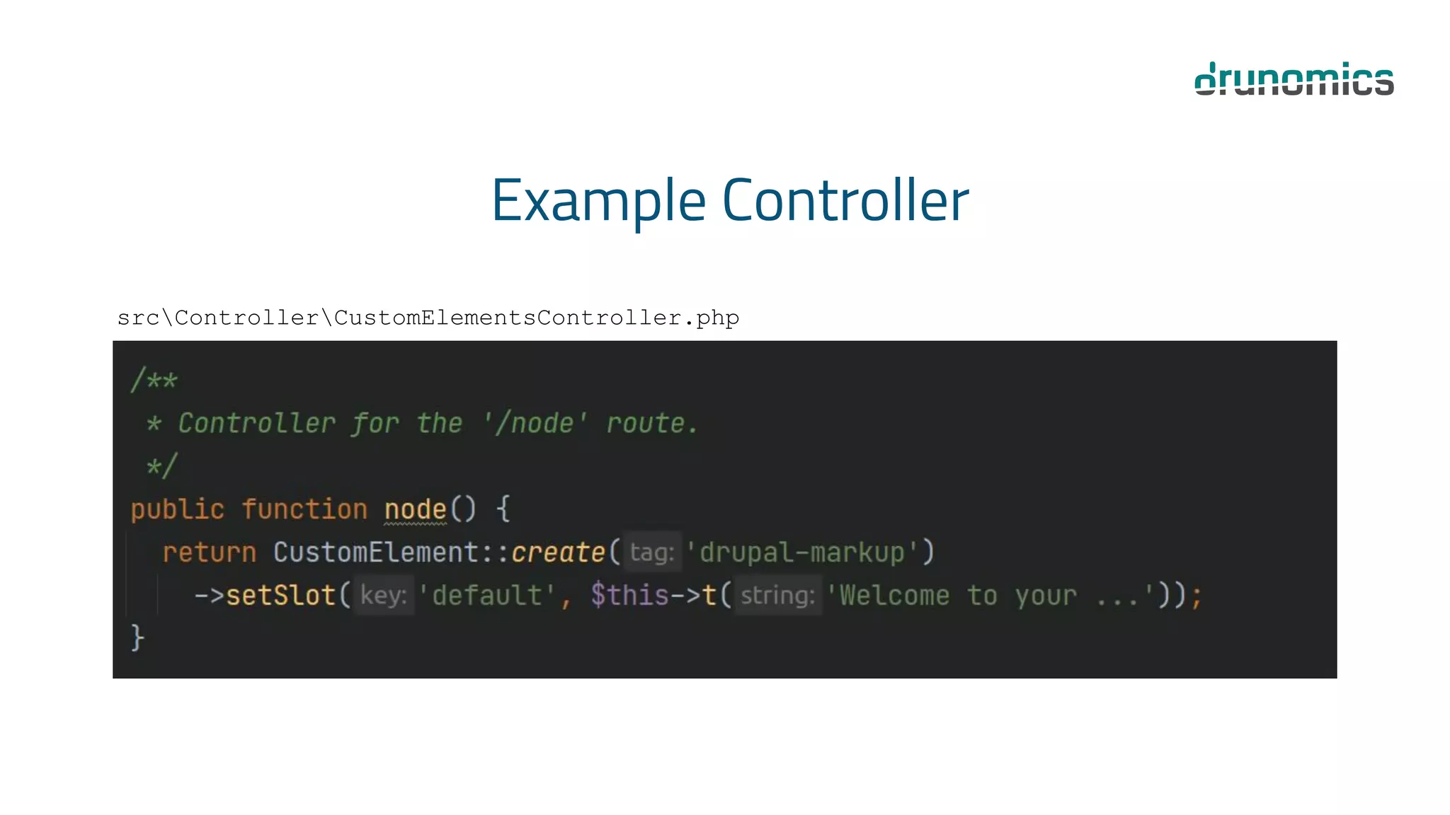 Example Controller
srcControllerCustomElementsController.php
 