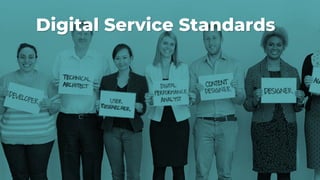 36
Digital Service Standards
 