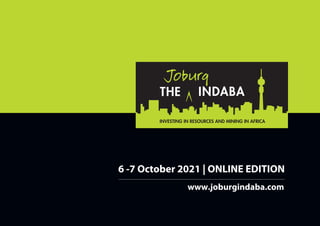 6 -7 October 2021 | ONLINE EDITION
www.joburgindaba.com
 