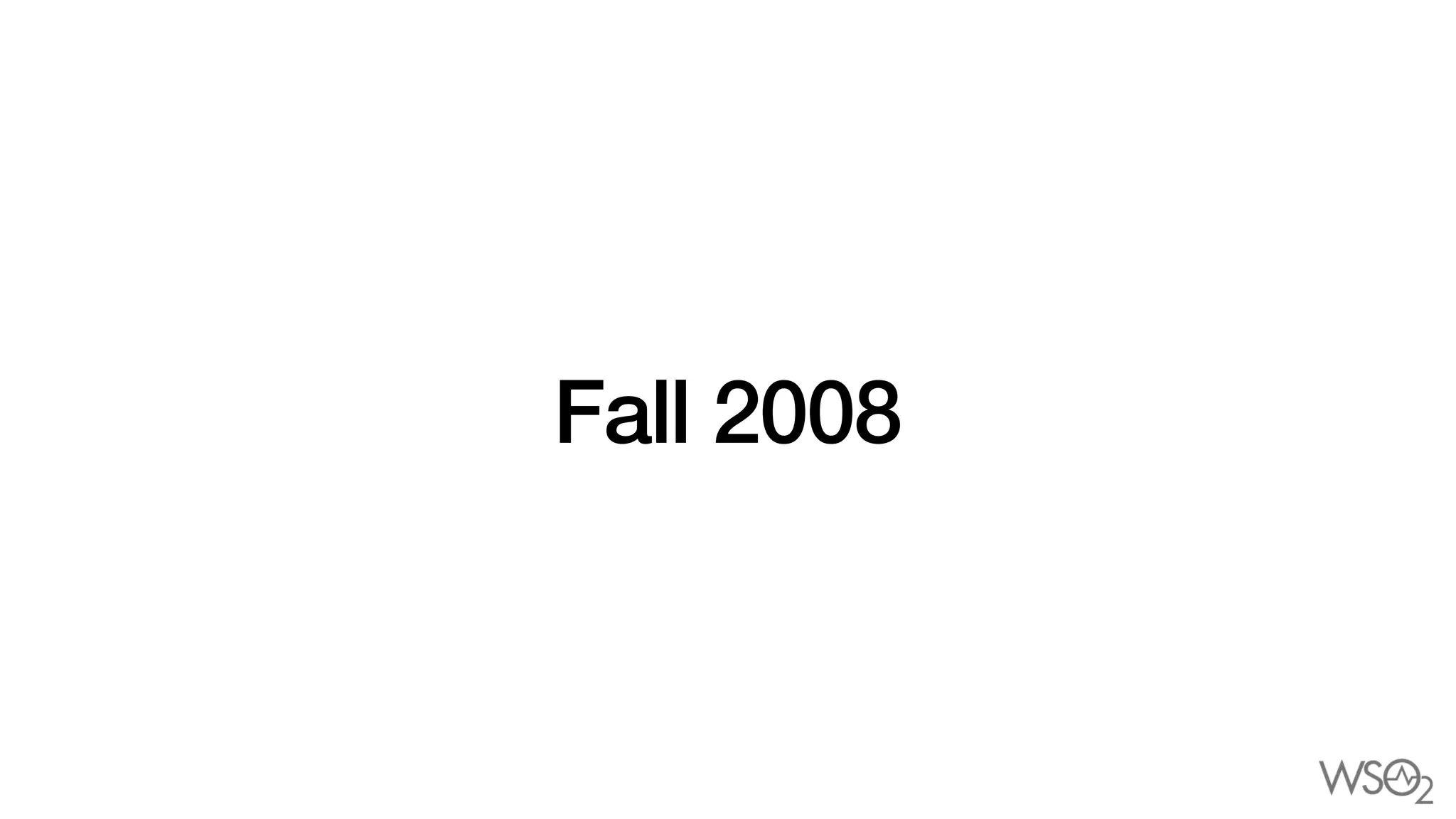 Fall 2008
 