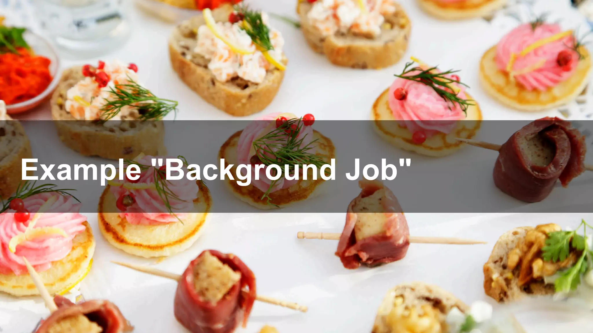 Example "Background Job"
 