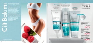 96 97
 
 Optimals Bitkisel Peptid
İçeren Sıkılaştırıcı Vücut
Losyonu
250 ml.
Birim Fiyat 16.00TL/100 ml.
31314 69,00TL
39,99TL
 
 Optimals Kafein  Lotus
Çiçeği Özlü Anti-Selülit Jel
150 ml.
Birim Fiyat 33.33TL/100 ml.
31317 79,00TL
49,99TL
 
 Optimals Body Kafein ve
Yer Bademi Özlü Karın ve
Göğüs Bölgesi için Jel
125 ml.
Birim Fiyat 39.99TL/100 ml.
31983 79,00TL
49,99TL
Cilt
BakımıGünümüzde herkes formda
kalmanın ve fit bir görünüme
sahip olmanın sırrını arıyor.
Ne yazık ki mucize bir formül
yok; beslenmeden uyku
düzenine, spor yapma
alışkanlığından kullanılan
bakım ürünlerine birçok
etken vücudun formunu ve
görünümünü belirliyor.
Gerçekten hayalinizdeki gibi
fit bir görünüme sahip olmak
için tüm bunlarla birlikte
kullandığınız özel bakım
ürünlerine de dikkat
edebilirsiniz.
97
oriflame.com/skincare
Özel BodyShape Kompleksi
ile 4 haftada bile gözle görülür
derecede daha sıkı, daha
formda bir cilt*
SıkılaştırıcıVücut Losyonu
Anti-Selülit Jel
Bilyeli başlık
Deneyen kadınların %73’ü
aynı görüşte*** Elastikiyet kaybına
karşı cildi korumaya
yardımcı olur.
Karın ve Göğüs
Bölgesi için Jel
Sadece 2 haftada
azalan selülit
görünümü**
*62 kadın tüketicinin 6 hafta sonrasında kendi değerlendirmesi, %73’ü aynı yönde görüş belirtti.
**64 kadınla yapılan tüketici değerlendirmesi,%68’i aynı görüşte.***66 kadın tüketicinin değerlendirmesi.



DAHA SIKIVE
FORMDA
GÖRÜNÜN!
 