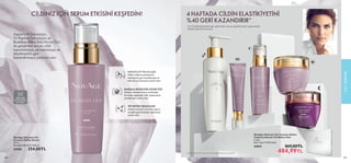 108 109
4 HAFTADA CİLDİN ELASTİKİYETİNİ
%40 GERİ KAZANDIRIR*
2’si 1 arada temizleme jeli, göz kremi, serum, gündüz kremi, gece kremi
olmak üzere 5 ürün içerir.
*NovAge Ultimate Lift Set’in tümünün kullanıldığı klinik test sonucuna göre.
 
﻿
NovAge Ultimate Lift Contour Define
Yaşlanma Karşıtı Cilt Bakım Seti
5 adet
Birim Fiyat 97.00TL/adet
44941 869,00TL
484,99TL
CİLT
BAKIMI
109
 
﻿
NovAge Ultimate Lift
Contour Define Serum
30 ml.
Birimfiyat 846.67TL/100 ml.
34550 254,00TL
CİLDİNİZ İÇİN SERUM ETKİSİNİ KEŞFEDİN!
Aspartolift Teknolojisi,
Tri-Peptide Teknolojisi ve
Buddleja Bitkisi Kök Hücre Özü
ile geliştirilen serum; cildi
toparlamaya, sıkılaştırmaya ve
elastikiyetini geri
kazandırmaya yardımcı olur.
108
BUDDLEJA BİTKİSİ KÖK HÜCRE ÖZÜ
Serbest radikallere karşı antioksidan
koruması sağlayarak cildin yaşlanmasını
yavaşlatmaya yardım eder.
TRİ-PEPTİDE TEKNOLOJİSİ
Kolajen üretimini artırarak çizgi ve
kırışıklık görünümünün azalmasına
yardım eder.
ASPARTOLİFTTEKNOLOJİSİ
Cildin kolajenini yenileyerek
elastikiyetini geri kazandırmaya ve
daha sıkı görünmesine yardım eder.
ORIFLAME
UYGULAMASI
İLE TARA!
 